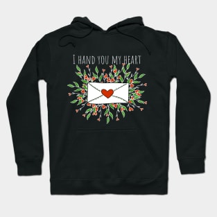 I hand you my heart Hoodie